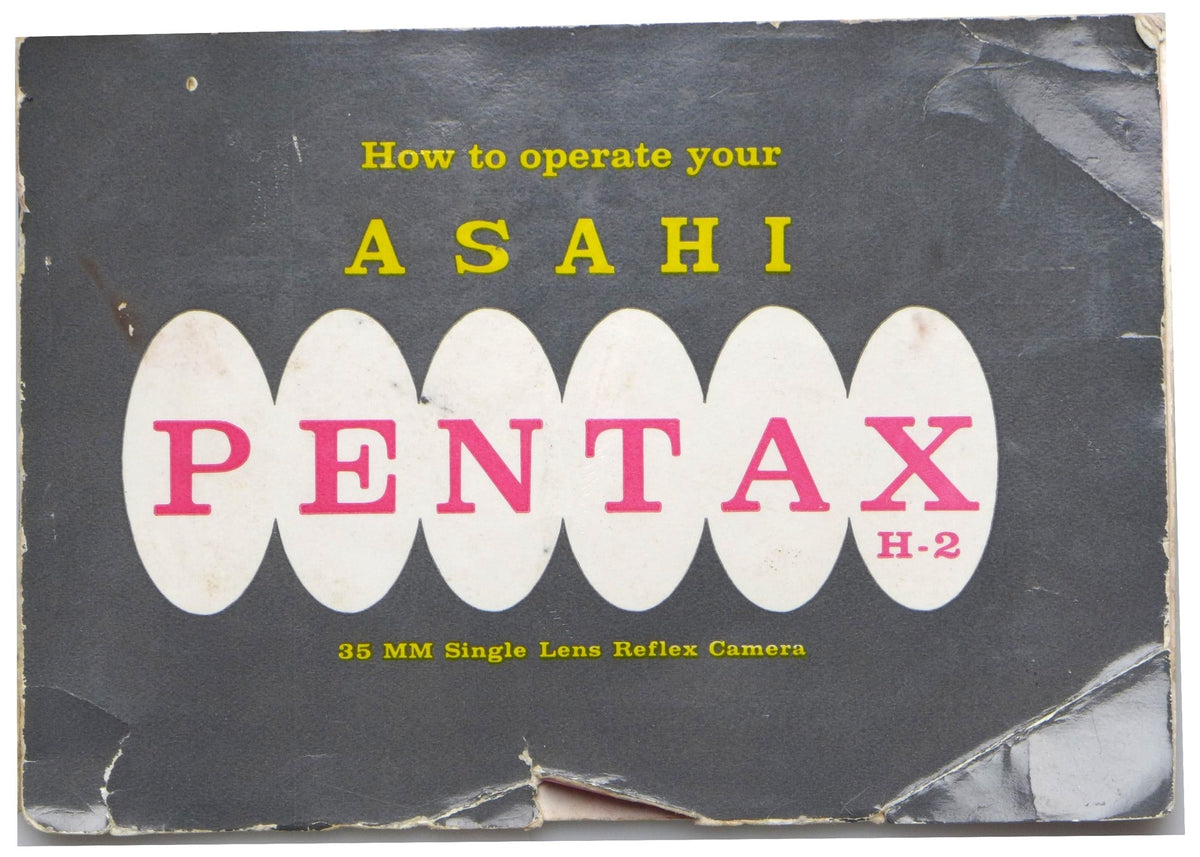 Asahi Pentax H-2 – How to Operate Your 35mm Single Lens Reflex Camera – front cover