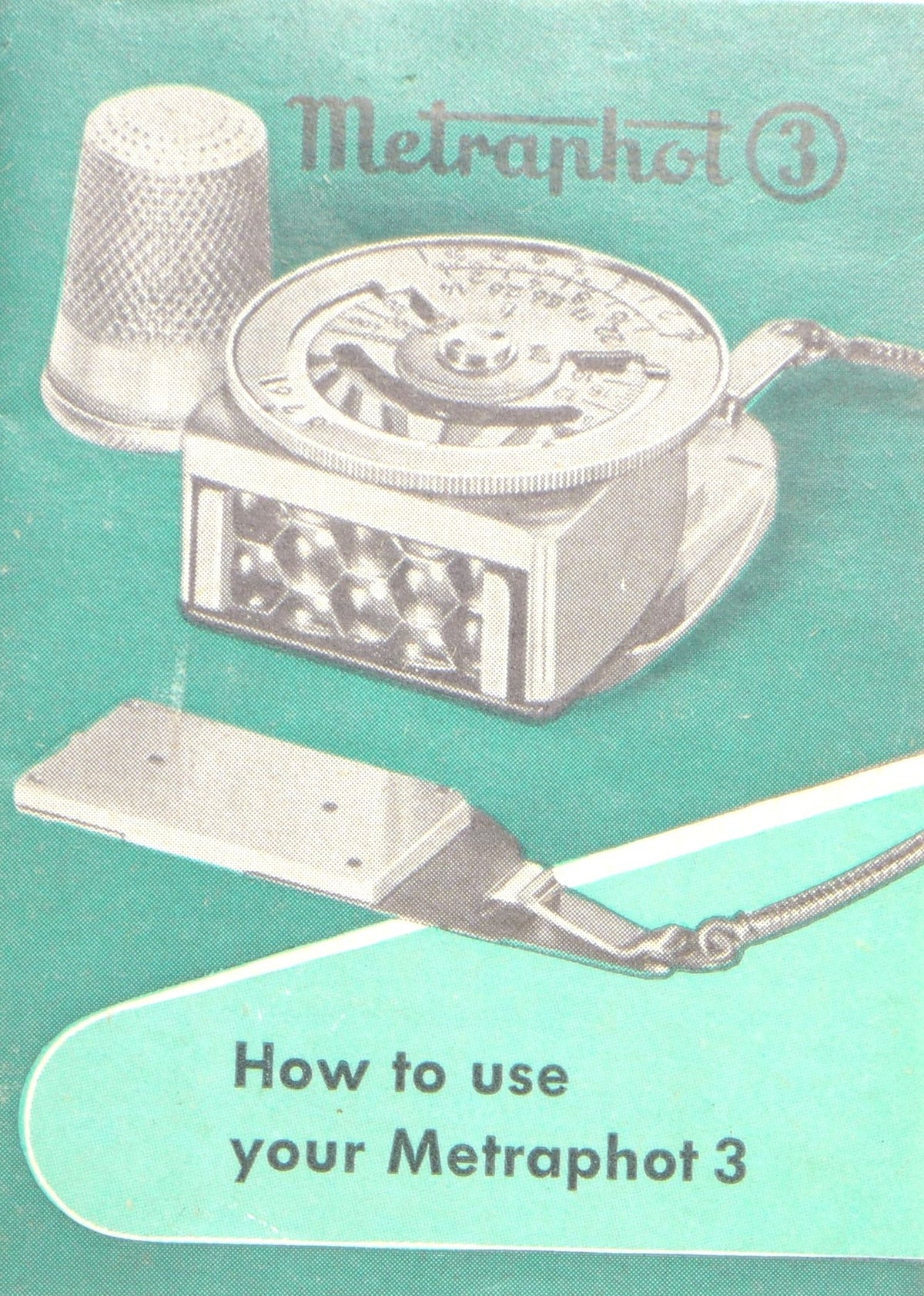 Metrawatt Metraphot 3 Exposure Meter – How to Use Your Metraphot 3, English – front cover