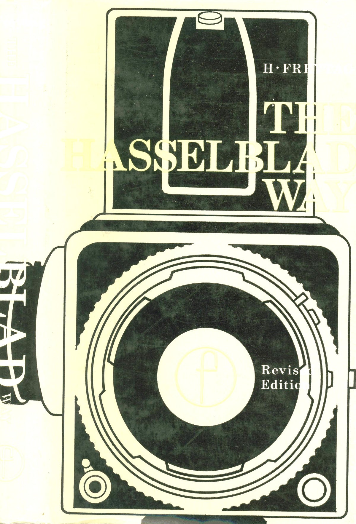 The Hasselblad Way: The Hasselblad Photographer's Companion by H. Freytag, Revised Edition – front cover