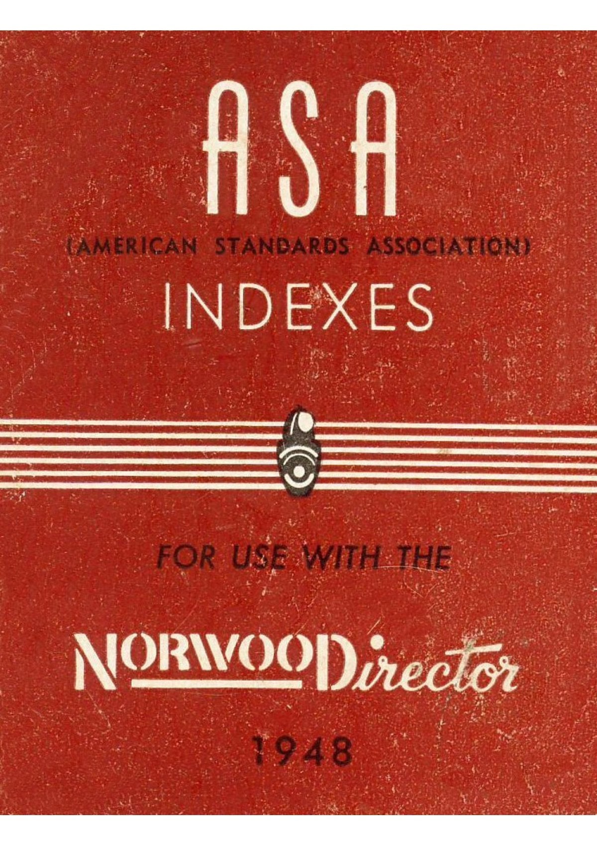ASA Indexes for Use with the Norwood Director Exposure Meter, American Bolex, 1948 – front cover
