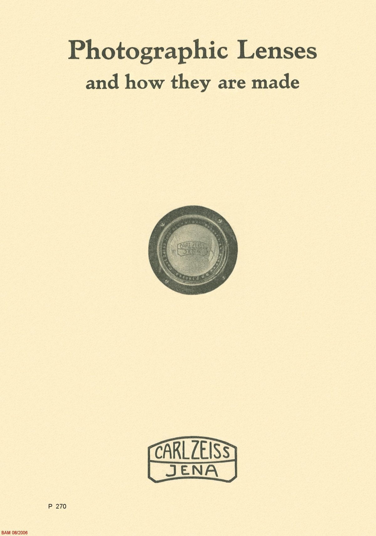 Carl Zeiss Jena – Photographic Lenses and How They Are Made (P 270), English – front cover
